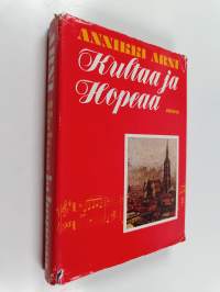 Kultaa ja hopeaa : muistelmia