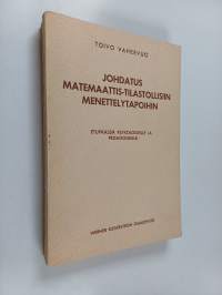 Johdatus matemaattis-tilastollisiin menettelytapoihin - etupäässä psykologeille ja pedagogeille