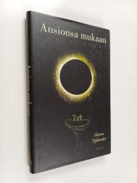Ansionsa mukaan : novelleja (signeerattu)