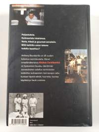 Kitchen confidential : mestarikokin tunnustuksia
