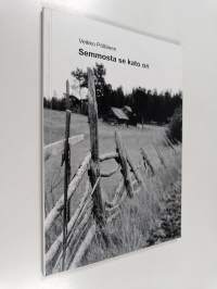 Semmosta se kato on (signeerattu, tekijän omiste)