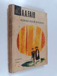 Rahaa kuin roskaa