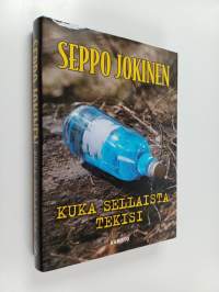 Kuka sellaista tekisi