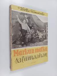 Markun matka satumaahan : seikkailusatu