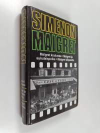 Maigret koulussa ; Maigret ja sukulaispoika ; Maigret kilpasilla : komisario Maigret&#039;n tutkimuksia