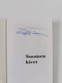 Suomen kivet : jalo-, koru-, koriste- ja rakennuskivet, maakuntakivet, kansalliskivet ja muut luontonimikot (signeerattu)