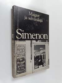 Maigret ja selvänäkijä : komisario Maigret&#039;n tutkimuksia