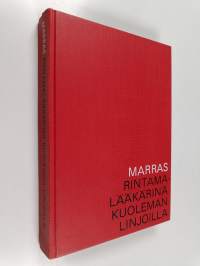 Rintamalääkärinä kuoleman linjoilla