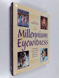 Millennium Eyewitness - A Thousand Years of History Written by Those who Were There
