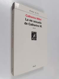 La vie sexuelle de Catherine M. : récit