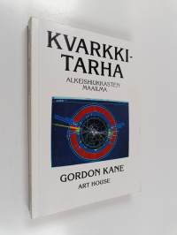 Kvarkkitarha : alkeishiukkasten maailma
