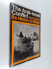 The Arab-Israeli conflict : its history in maps