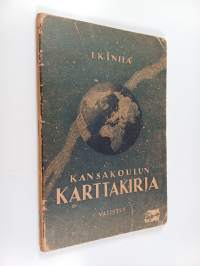 Kansakoulun karttakirja : pienoinen opas avarassa maailmassa
