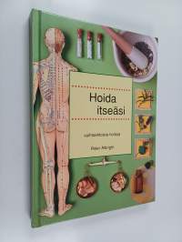 Hoida itseäsi : vaihtoehtoisia hoitoja