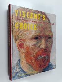 Vincent&#039;s Choice - The Musée Imaginaire of Van Gogh