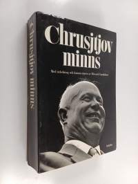 Chrusjtjov minns : med inledning och kommentarer av Edward Crankshaw