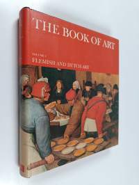 The book of art, a pictorial encyclopedia of painting, drawing and sculpture, Volume 3 : Flemish and Dutch art