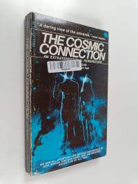 The Cosmic Connection - An Extraterrestrial Perspective