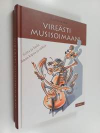 Vireästi musisoimaan! : soita ja laula ilman kipua ja särkyä
