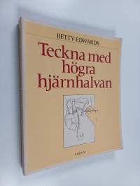 Teckna med högra hjärnhalvan - en kurs i konsten att utveckla sin kreativa och konstnärliga förmåga