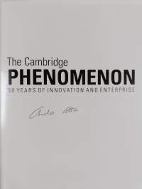 The Cambridge Phenomenon - 50 Years of Innovation and Enterprise (signeerattu)