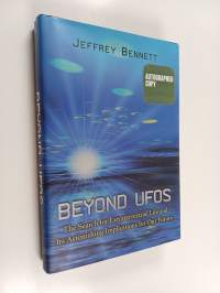 Beyond UFOs - The Search for Extraterrestrial Life and Its Astonishing Implications for Our Future (signeerattu)