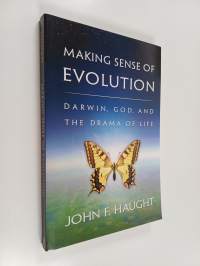 Making sense of evolution : Darwin, God, and the drama of life