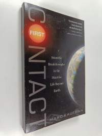 First Contact - Scientific Breakthroughs in the Hunt for Life Beyond Earth