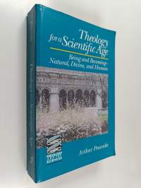 Theology for a Scientific Age : Being and Becoming -natural, Divine, and Human