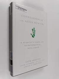 Confessions of an Alien Hunter : A Scientist&#039;s Search for Extraterrestrial Intelligence