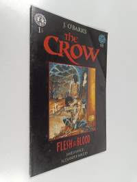 The Crow 1 : Flesh &amp; Blood