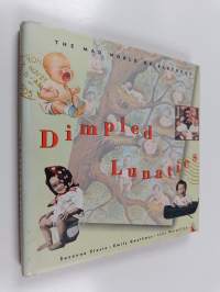 Dimpled Lunatics : The Mad World of Babyhood