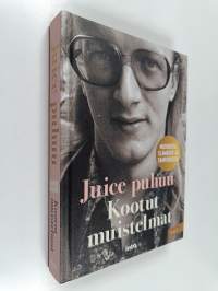 Juice puhuu : kootut muistelmat : musiikista, elämästä ja Tampereesta Vol. 1