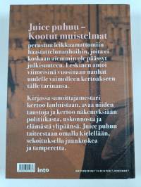 Juice puhuu : kootut muistelmat : musiikista, elämästä ja Tampereesta Vol. 1
