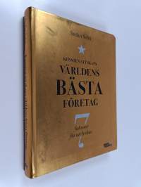 Konsten att skapa världens bästa företag : 7 faktorer för att lyckas