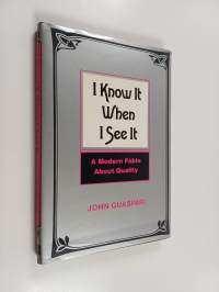 I know it when I see it : a modern fable about quality