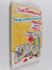 True confessions of Adrian Albert Mole, Margaret Hilda Roberts and Susan Lilian Townsend