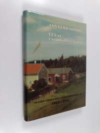 125 år i samhällets tjänst : Ålands ömsesidiga försäkringsbolag 1866-1991