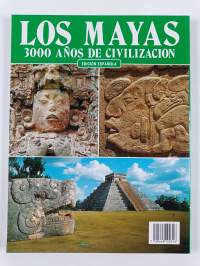 Los Mayas - 3000 años de civilizacion