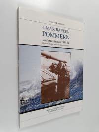 4-mastbarken Pommern : Jordenruntresan 1933-34. Sjömansarbetet och livet för om masten