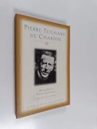 Pierre Teilhard de Chardin : Writings