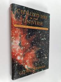 Civilized Life in the Universe : Scientists on Intelligent Extraterrestrials