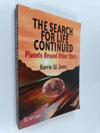 The Search for Life Continued : Planets Around Other Stars