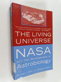 The Living Universe : NASA and the Development of Astrobiology