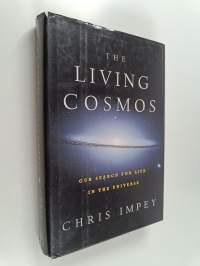 The Living Cosmos : Our Search for Life in the Universe