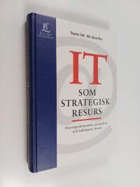 IT som strategisk resurs : företagsekonomiska perspektiv och ledningens ansvar