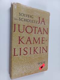 Ja juotan kamelisikin