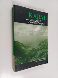 Kauai Trailblazer : Where to Hike, Snorkel, Bike, Paddle, Surf