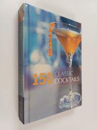 150 Classic Cocktails