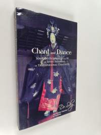 Chant and dance : Sohkido pathways V and VI of the seven pathways of transpersonal creativity (signeerattu, tekijän omiste)
